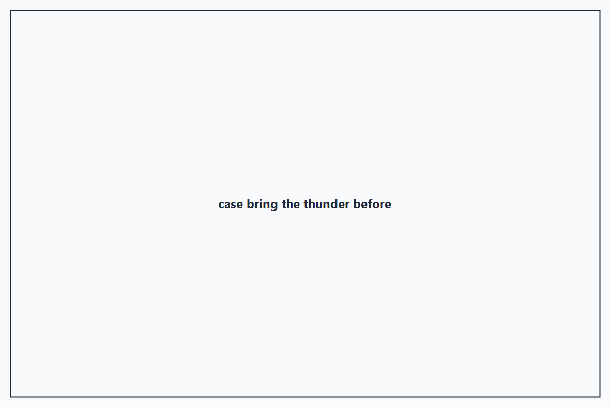 Bring the Thunder before layout